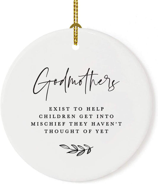Andaz Press Round Ceramic Porcelain Christmas Tree Ornament Keepsake Collectible Godmother Gift, Godmothers Exist to Help Children Get Into Mischief They Haven't Thought of Yet, 1-Pack