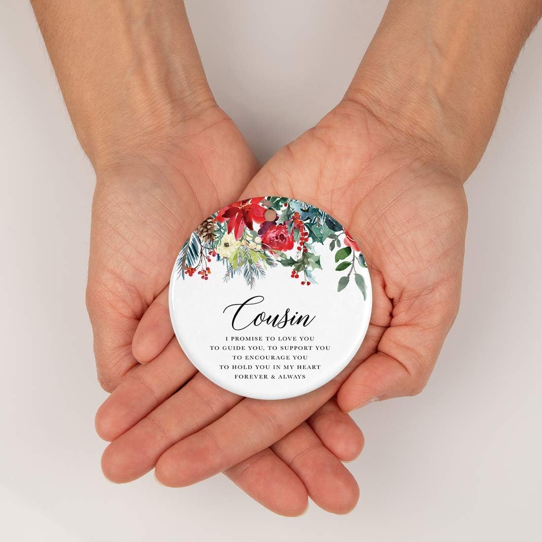 Andaz Press Round Ceramic Porcelain Christmas Tree Ornament Keepsake Gift for Cousins, Cousin I Promise to Love You, to Guide You, to Support You, 1-Pack